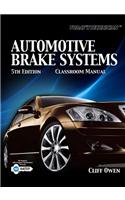 Automotive Brake Systems, Classroom Manual [With Shop Manual 5/E]
