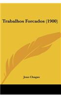 Trabalhos Forcados (1900)