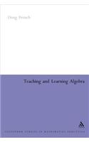 Teaching and Learning Algebra