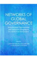 Networks of Global Governance: International Organisations and European Integration in a Historical Perspective