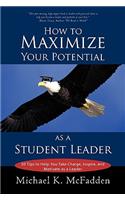 How to Maximize Your Potential as a Student Leader