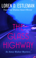 The Glass Highway: (4 Amos Walker Mysteries)