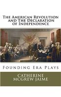 American Revolution and The Declaration of Independence: Founding Era Plays