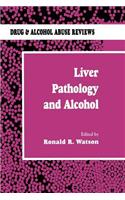 Liver Pathology and Alcohol