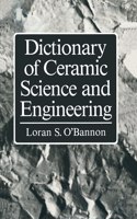 Dictionary of Ceramic Science and Engineering