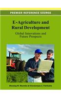 E-Agriculture and Rural Development: Global Innovations and Future Prospects