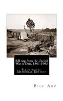 Bill Arp from the Uncivil War to Date, 1861-1903