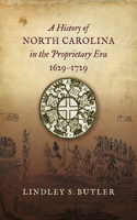 History of North Carolina in the Proprietary Era, 1629-1729