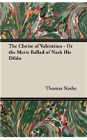 Choise of Valentines - Or the Merie Ballad of Nash His Dildo