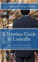 Newbies Guide to LinkedIn