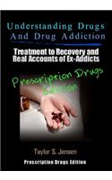 Understanding Drugs and Drug Addiction