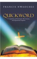 Quickword: A Compilation of Devotionals, Short Sermons, and Inspirational Scriptures