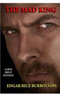 The Mad King - Large Print Edition