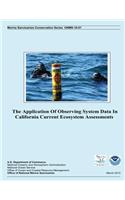 Application Of Observing System Data In California Current Ecosystem Assessments
