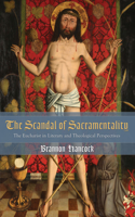 Scandal of Sacramentality