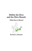 Debbie the Dove and the Olive Branch