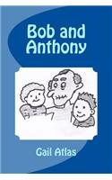 Bob and Anthony