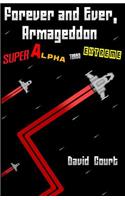 Forever and Ever, Armageddon - Super Alpha Turbo Extreme: The complete short stories of David Court