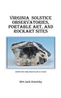 Virginia Solstice Observatories, Portable Art, and Rockart Sites
