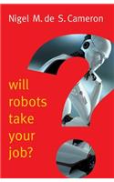 Will Robots Take Your Job?: A Plea for Consensus