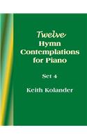 12 Hymn Contemplations for Piano - Set 4