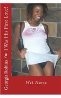 I Was His First Love!: Wet Nurse