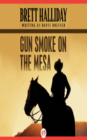 Gun Smoke on the Mesa