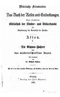 Nippon-Fahrer, oder, Das wiedererschlossene Japan, in Schilderungen der bekanntesten älteren und neueren Reisen insbesondere der Amerikanischen Expedition in den Jahren 1852 bis 1854