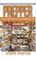 Prepper: Prepper and Organize Your Home . Preppers Guide to Safe Survival and How to Organize Your Home (Prepping, Off Grid, Prepper Supplies, Survival, Survival Book, Off Grid)