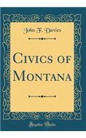 Civics of Montana (Classic Reprint)