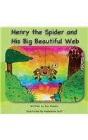 Henry the Spider and His Big Beautiful Web