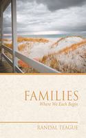 Families: Where We Each Begin