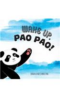 Wake Up, Pao Pao!