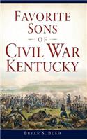 Favorite Sons of Civil War Kentucky