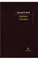 Ingénieur Chaudière Journal de bord