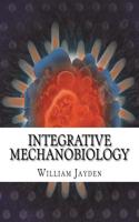 Integrative Mechanobiology