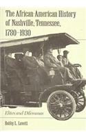 The African-American History of Nashville, Tennessee, 1780-1930