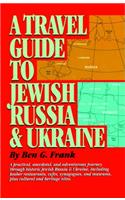Travel Guide to Jewish Russia & Ukraine, A