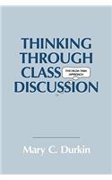 Thinking Through Class Discussion