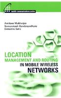 Location Management and Routing in Mobile Wireless Networks