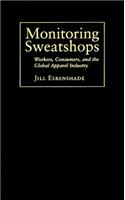 Monitoring Sweatshops: Workers, Consumers, and the