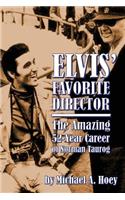 Elvis' Favorite Director