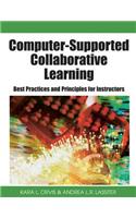 Computer-Supported Collaborative Learning: Best Practices and Principles for Instructors