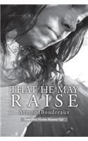 That He May Raise