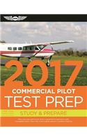 Commercial Pilot Test Prep 2017: Study & Prepare: Pass Your Test and Know What Is Essential to Become a Safe, Competent Pilot from the Most Trusted So