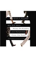 Why Did Jesus, Moses, the Buddha, and Mohammad Cross the Road?