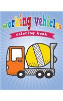 Working Vehicles Coloring Book: (English)