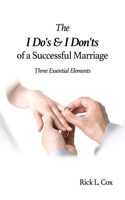 I Do's and I Don'ts of a Successful Marriage