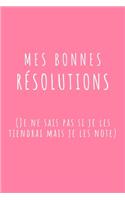 Mes Bonnes Résolutions: Carnet de Notes - Lignes, Marge et Entête - 100 pages - Format A5 - Spécial Bonnes Résolutions