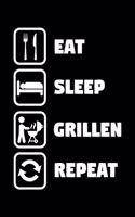 EAT SLEEP GRILLEN REPEAT Notizbuch: Notizbuch A5 liniert 120 Seiten, Notizheft / Tagebuch / Reise Journal, perfektes Geschenk für E-Bike fahrer